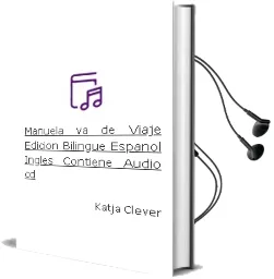 Descargar AudioLibro Manuela va de Viaje: (Edicion Bilingue Español/Ingles) (Contiene Audio cd) de Katja Clever año 2010