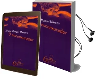 Descargar AudioLibro O Esconxurador de Xesus Manuel Marcos año 2010