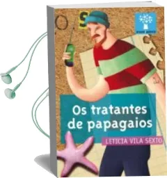 Descargar AudioLibro Os Tratantes de Papagaios de Leticia Vila Sexto año 2010