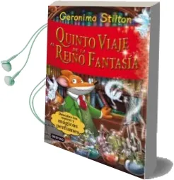 Descargar AudioLibro Quinto Viaje al Reino de la Fantasia (Descubrelos Nuevos y Magico Perfumes) de Geronimo Stilton año 2010