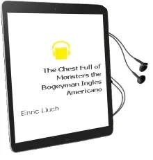 Descargar AudioLibro The Chest Full of Monsters: The Bogeyman (Ingles Americano) de Enric Lluch año 2010