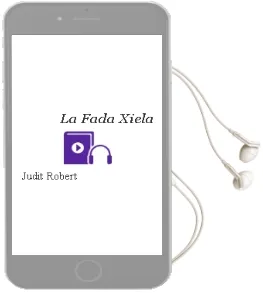 Descargar AudioLibro La Fada Xiela de Judit Robert año 2010