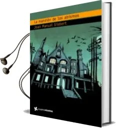 Descargar AudioLibro La Mansion de los Abismos de Joan Manuel Gisbert año 2010