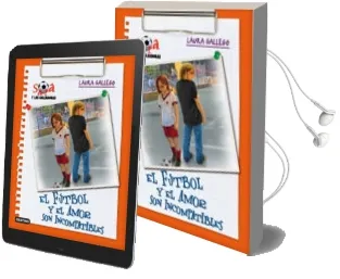 Descargar AudioLibro Sara y las Goleadoras 4: El Amor y el Futbol son Incompatibles de Laura Gallego año 2010