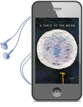 Descargar AudioLibro A Taste of the Moon de Michael Grejniec año 2010