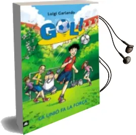 Descargar AudioLibro Gol. la Unio fa la Força de Luigi Garlando año 2010