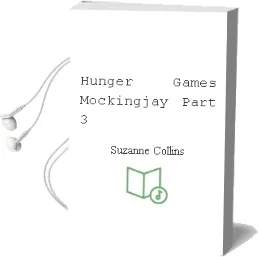 Descargar AudioLibro Hunger Games: Mockingjay Part 3 de Suzanne Collins año 2010