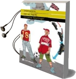 Descargar AudioLibro Intercambio con un Ingles de Christine Nostlinger año 2010