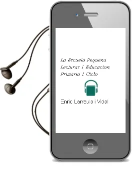 Descargar AudioLibro La Escuela Pequeña Lecturas, 1 Educacion Primaria, 1 Ciclo de Enric Larreula I Vidal año 2010