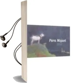 Descargar AudioLibro Para Miguel de Mª Dolores Roca Cases año 2010