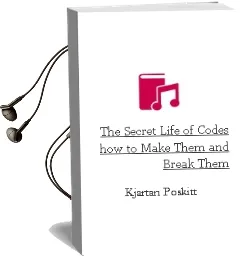 Descargar AudioLibro The Secret Life of Codes: How to Make Them and Break Them de Kjartan Poskitt año 2010