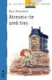 AudioLibro Atreveix-Te amb Tres de Bart Moeyaert