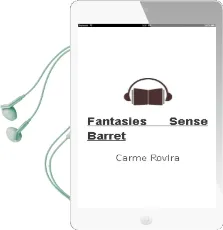 Descargar AudioLibro Fantasies Sense Barret de Carme Rovira año 2010
