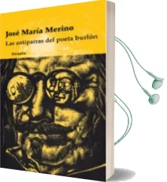 Descargar AudioLibro Las Antiparras del Poeta Burlon de Jose Maria Merino año 2010
