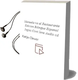 Descargar AudioLibro Manuela va al Restaurante (Edicion Bilingue Español/Ingles) (Cont Iene Audio cd) de Katja Clever año 2010