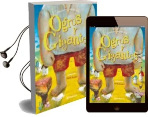 Descargar AudioLibro Ogros y Gigantes de Varios Autores año 2010