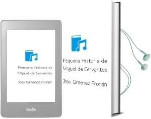 Descargar AudioLibro Pequeña Historia de Miguel de Cervantes de Jose Gimenez Frontin año 2010