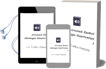 Descargar AudioLibro Arraioak! Euskal Mitologia Haurrentzat 3 de J.M. (Txiliku) Olaizola año 2010