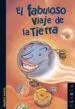AudioLibro El Fabuloso Viaje de la Tierra de Rafael Ortega De La Cruz