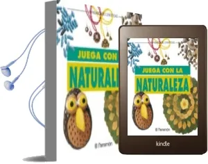 Descargar AudioLibro Juega con la Naturaleza de Varios Autores año 2010