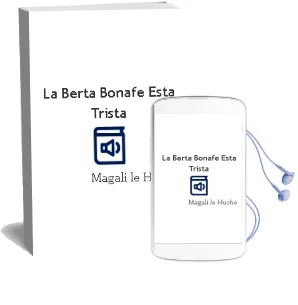Descargar AudioLibro La Berta Bonafe Esta Trista de Magali Le Huche año 2010