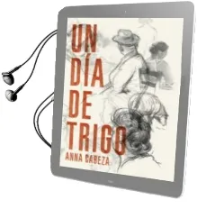 Descargar AudioLibro Un dia de Trigo de Anna Cabeza año 2010