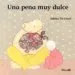 AudioLibro Una Pena muy Dulce de Sabine De Greef