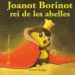AudioLibro Bestioles Curioses. Joanot Borinot rei de les Abelles de Antoon Krings