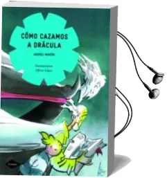 Descargar AudioLibro Como Cazamos a Dracula de Andreu Martin año 2010