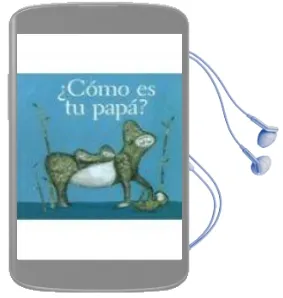 Descargar AudioLibro ¿Como es tu Papa? (Ojitos Pajaritos) de Estrella Burgos año 2010