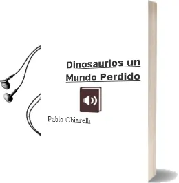 Descargar AudioLibro Dinosaurios, un Mundo Perdido de Pablo Chiarelli año 2010