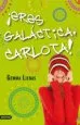 AudioLibro ¡Eres Galactica, Carlota! de Gemma Lienas