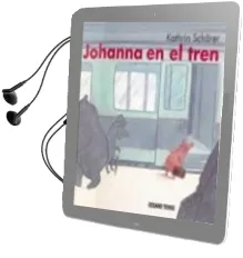 Descargar AudioLibro Johanna en el Tren de Kathrin Schärer año 2010