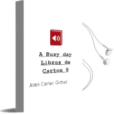 Descargar AudioLibro A Busy day (Libros de Carton 8) de Joan Carles Girbes año 2011