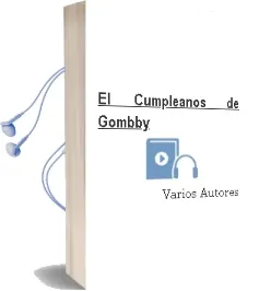 Descargar AudioLibro El Cumpleaños de Gombby de Varios Autores año 2011