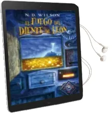 Descargar AudioLibro El Fuego del Diente de Leon (Vol. ii) de N. D. Wilson año 2011