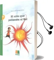 Descargar AudioLibro El Niño que Pellizcaba al sol de Maria Luisa Fernandez Martinez año 2011