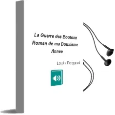 Descargar AudioLibro La Guerre des Boutons : Roman de ma Douxieme Annee de Louis Pergaud año 2011
