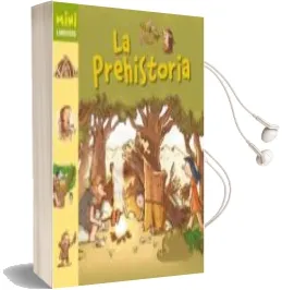 Descargar AudioLibro La Prehistoria (Mini Larousse) de Varios Autores año 2011