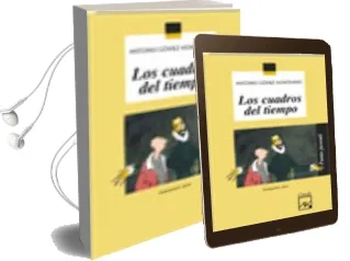 Descargar AudioLibro Los Cuadros del Tiempo de Antonio Gomez Montejano año 2011