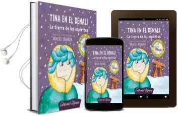 Descargar AudioLibro Tina en el Denali: La Tierra de los Espiritus de Araceli Segarra año 2011