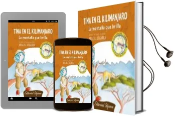 Descargar AudioLibro Tina en el Kilimanjaro: La Montaña que Brilla de Araceli Segarra año 2011