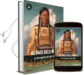 Descargar AudioLibro Al Pais Dels Indis: La Descoberta del Far-West de Philippe Nessmann año 2011