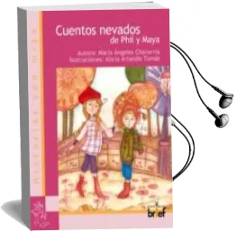Descargar AudioLibro Cuentos Nevados de Phil y Maya de Maria Angeles Chavarria año 2011