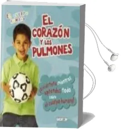 Descargar AudioLibro El Corazon y Pulmones (el Cuerpo Humano) de Varios Autores año 2011