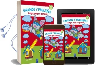 Descargar AudioLibro Grande y Pequeño (Juega, Pega y Aprende) (Libro con Adhesivos) de Varios Autores año 2011