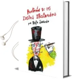 Descargar AudioLibro Panteon de Ilustres Ilustrados de Rafa Sañudo año 2011