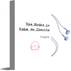 Descargar AudioLibro Una Madre lo Sabe de Concita De Gregorio año 2011