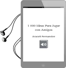 Descargar AudioLibro 1.000 Ideas para Jugar con Amigos de Araceli Fernandez año 2011