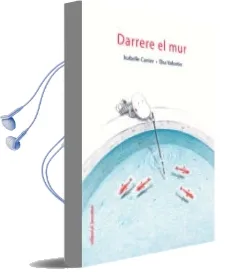 Descargar AudioLibro Derrere el mur de Isabelle Carrier año 2011